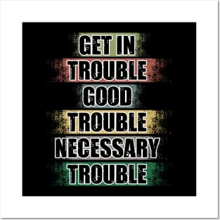Get In Trouble Good Trouble Necessary Trouble John Lewis Posters and Art